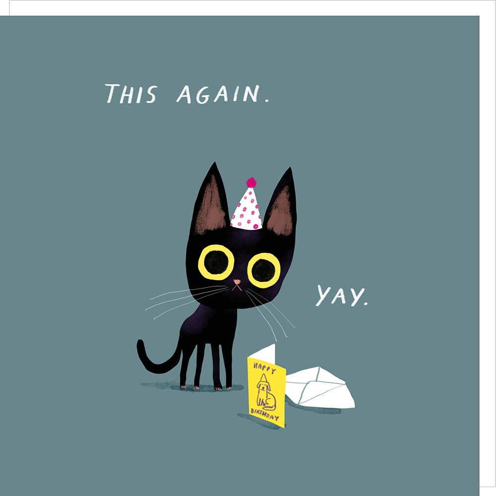 Illustration of a black cat wearing a party hat with text 'THIS AGAIN.' and 'YAY.' on a blue background.