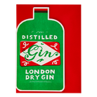 A stylized die cut greetings card of a London Dry Gin bottle, featuring a green body, red label, and white text reading 'DISTILLED Gin LONDON DRY GIN' against a red envelope.